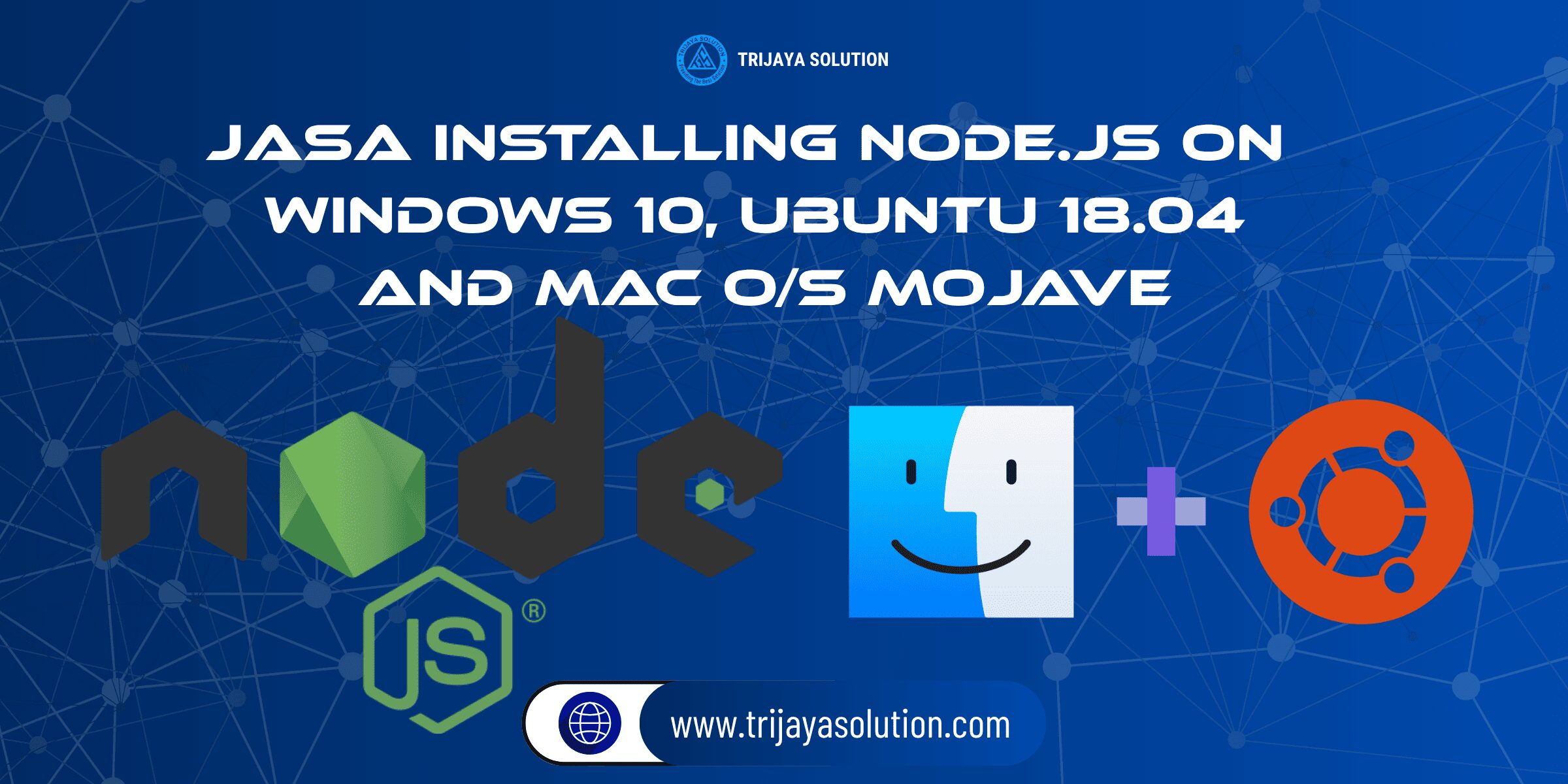 Installing Node.js on Windows 10, Ubuntu 18.04 and Mac O/S Mojave