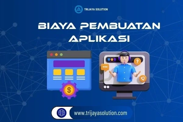 Biaya Pembuatan Aplikasi