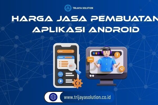 Harga Jasa Pembuatan Aplikasi Android