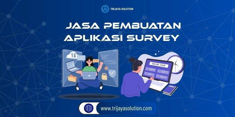 Jasa Pembuatan Aplikasi Survey dari Trijaya Solution