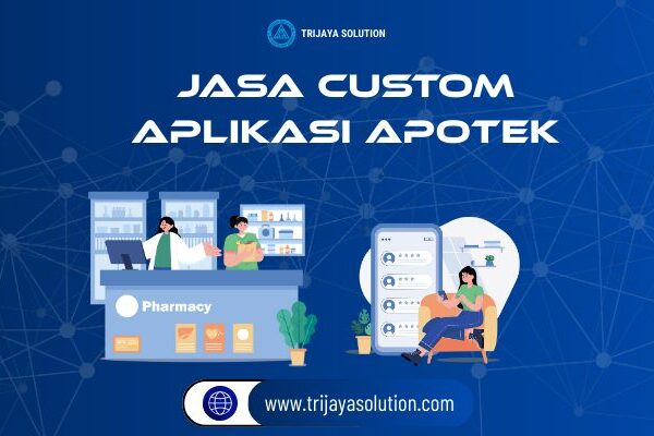 Jasa Custom Aplikasi Apotek dari Trijaya Solution