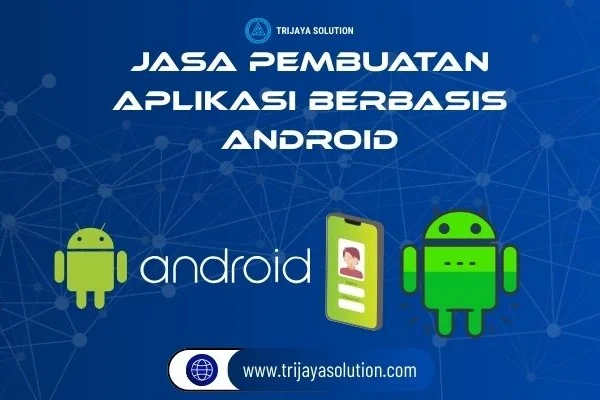 Jasa Pembuatan Aplikasi Berbasis Android