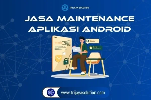 Jasa Maintenance Aplikasi Android