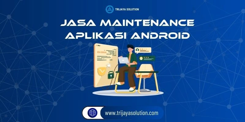Jasa Maintenance Aplikasi Android