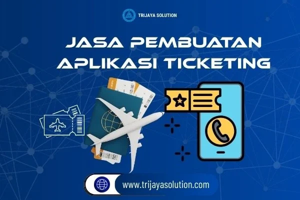 Jasa Pembuatan Aplikasi Ticketing