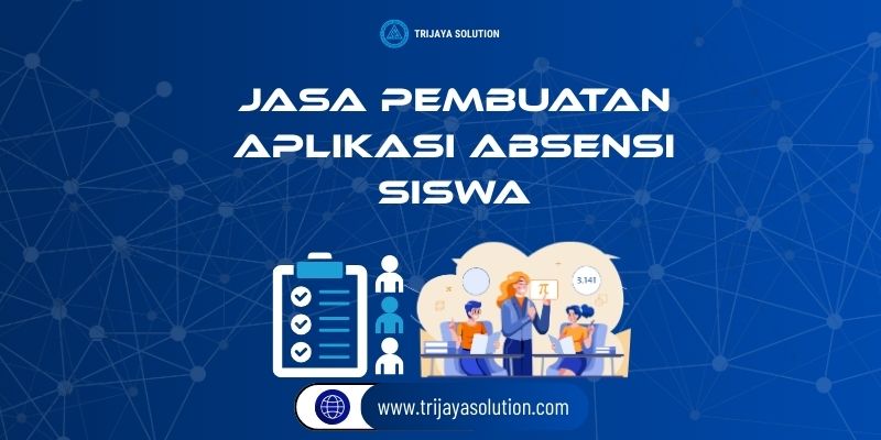 Jasa Pembuatan Aplikasi Absensi Siswa