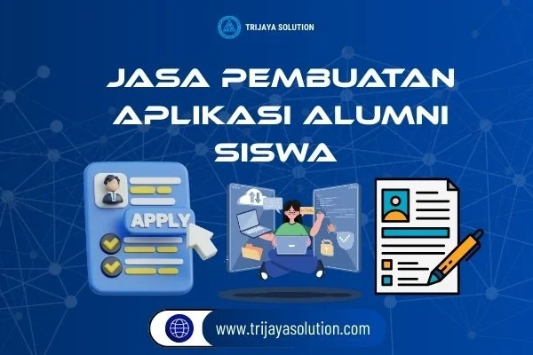 Jasa Pembuatan Aplikasi Alumni Siswa dari Trijaya Solution