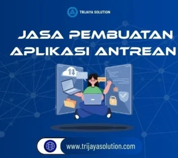 Jasa Pembuatan Aplikasi Antrean dari Trijaya Solution