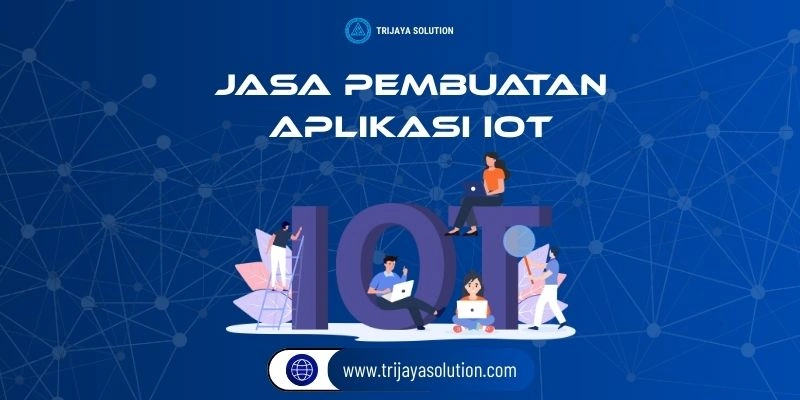 Jasa Pembuatan Aplikasi IoT