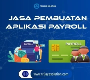 Jasa Pembuatan Aplikasi Payroll dari Trijaya Solution