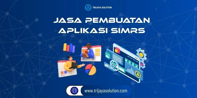 Jasa Pembuatan Aplikasi SIMRS dari Trijaya Solution